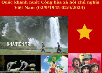 Phim chào mừng kỷ niệm 79 năm Cách mạng Tháng Tám (19/8/1945 – 19/8/2024) và Quốc khánh nước Cộng hòa xã hội chủ nghĩa Việt Nam (2/9/1945 – 2/9/2024)